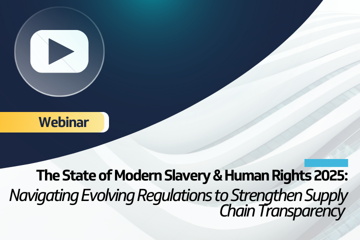 Watch our Latest Modern Slavery Webinar