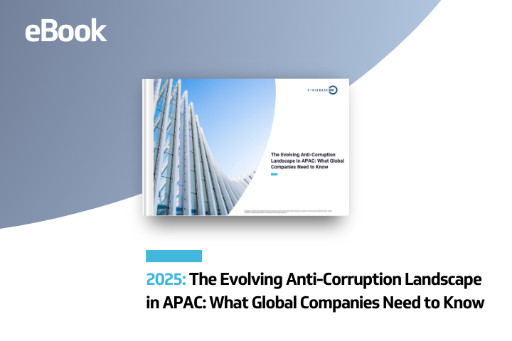 Read Our 2025 APAC Anti-Corruption eBook – Compliance Guide for Global Companies