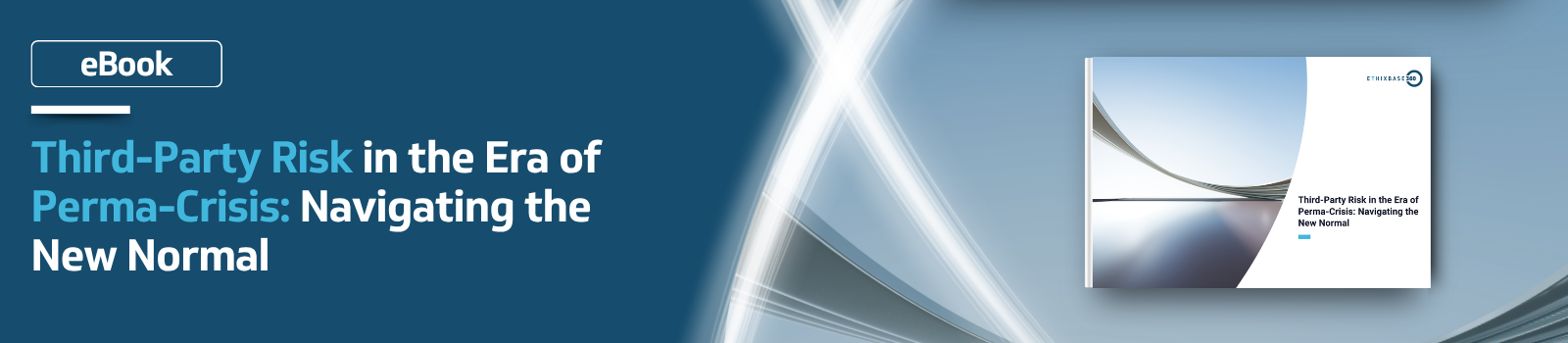 Third-Party Risk in the Era of Perma-Crisis: Navigating the New Normal Third-Party Risk in the Era of Perma-Crisis: Navigating the New Normal